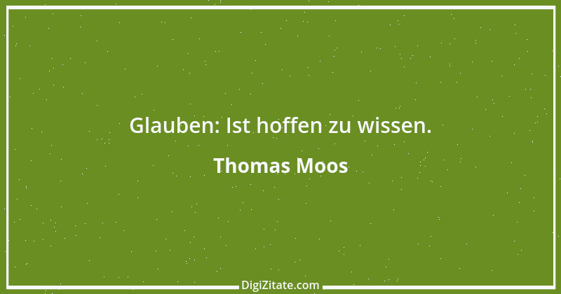 Zitat von Thomas Moos 1