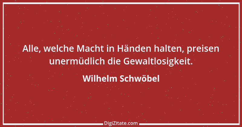 Zitat von Wilhelm Schwöbel 88