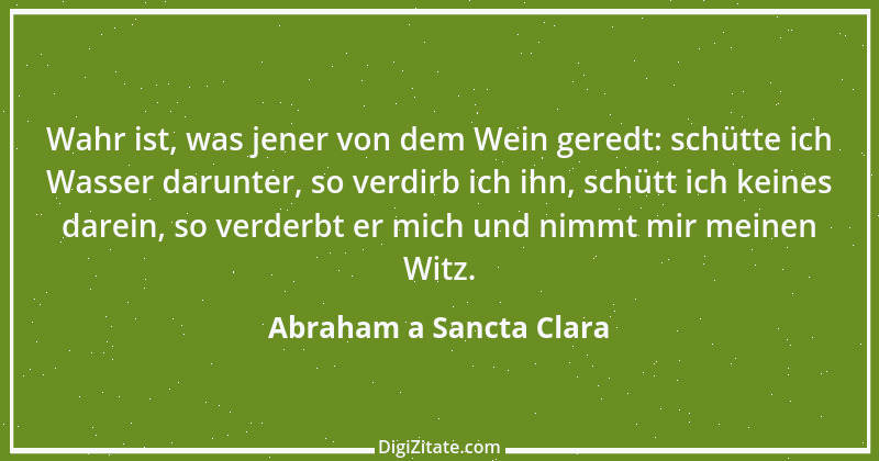 Zitat von Abraham a Sancta Clara 79