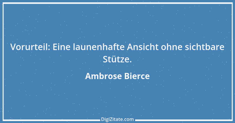 Zitat von Ambrose Bierce 358