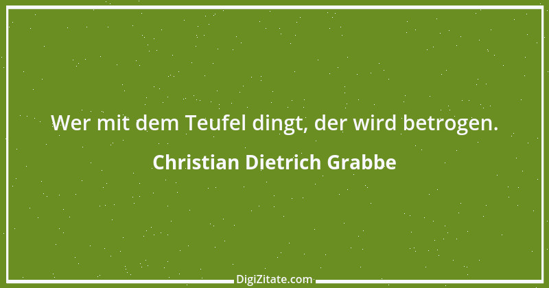 Zitat von Christian Dietrich Grabbe 27