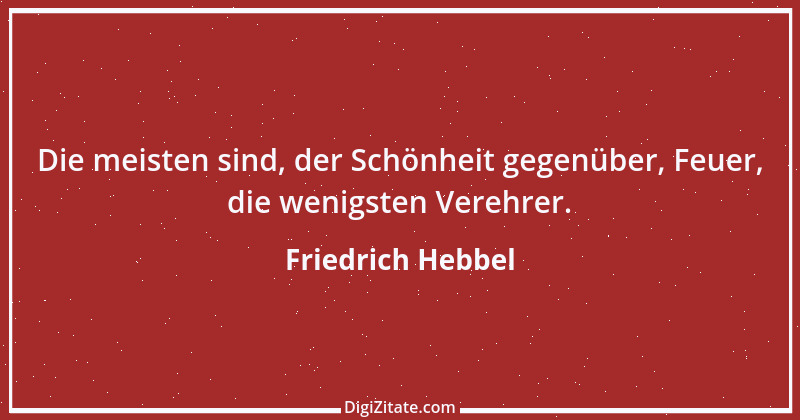 Zitat von Friedrich Hebbel 483