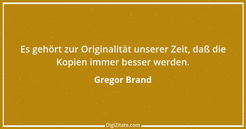 Zitat von Gregor Brand 18