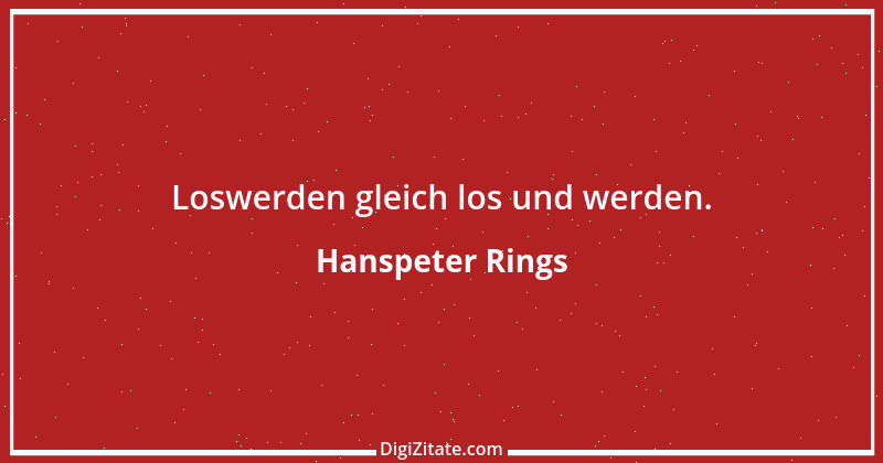 Zitat von Hanspeter Rings 19