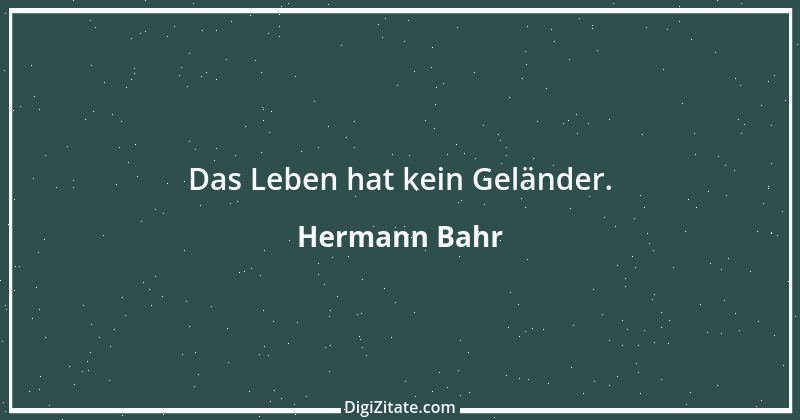 Zitat von Hermann Bahr 36