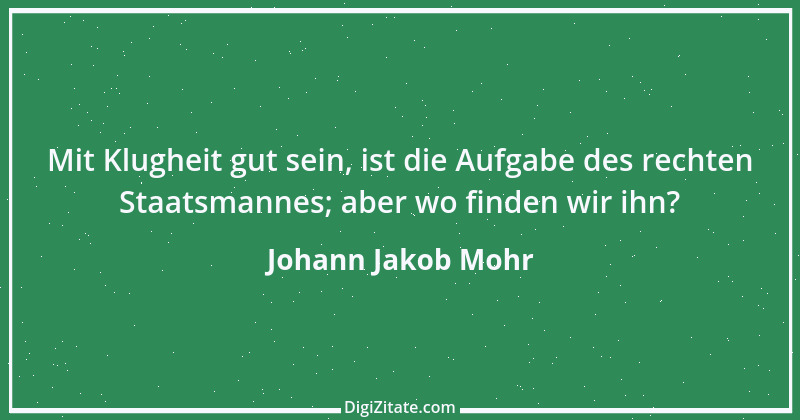 Zitat von Johann Jakob Mohr 162