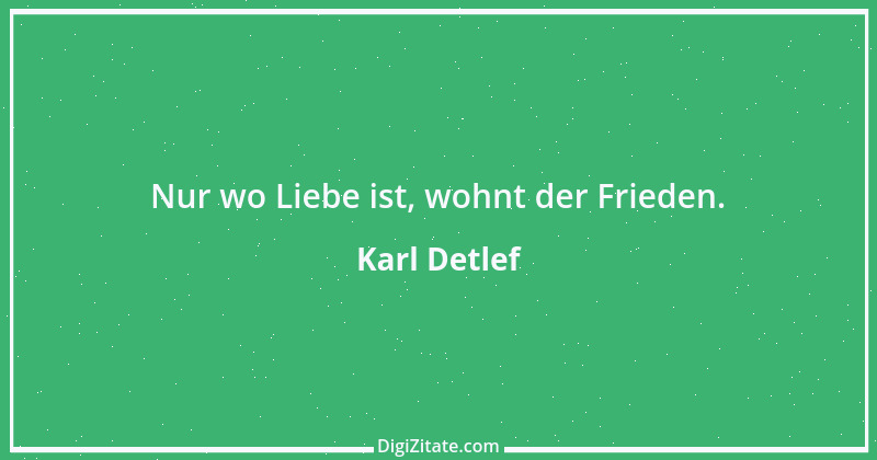 Zitat von Karl Detlef 23