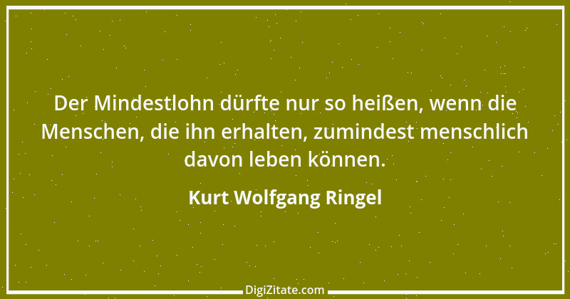 Zitat von Kurt Wolfgang Ringel 9