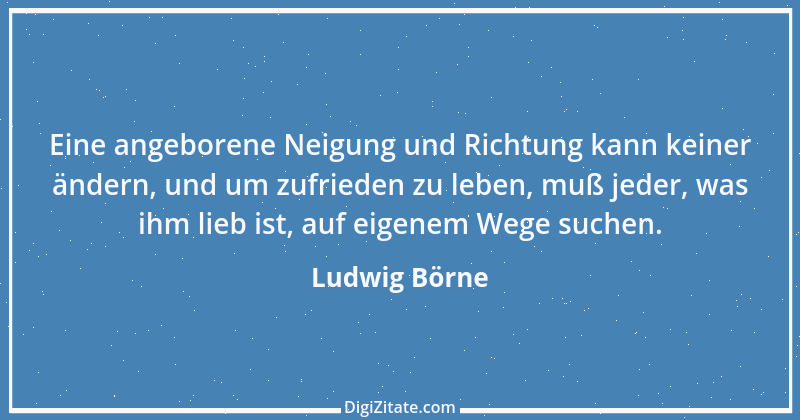 Zitat von Ludwig Börne 250