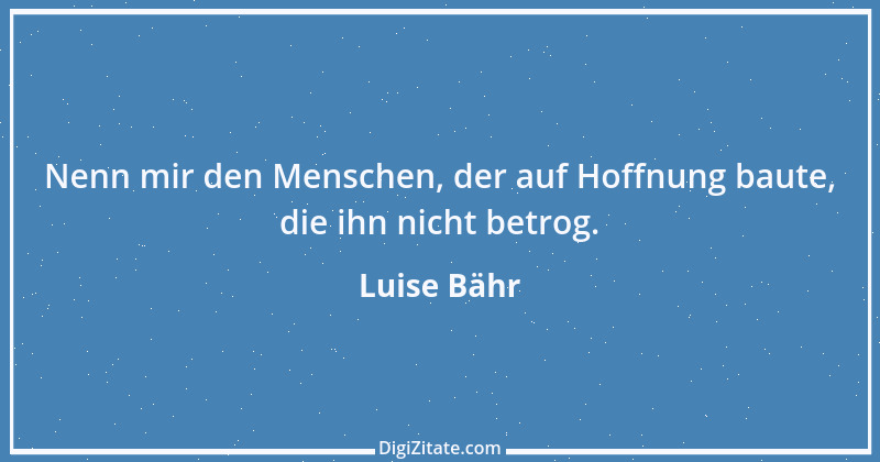 Zitat von Luise Bähr 42