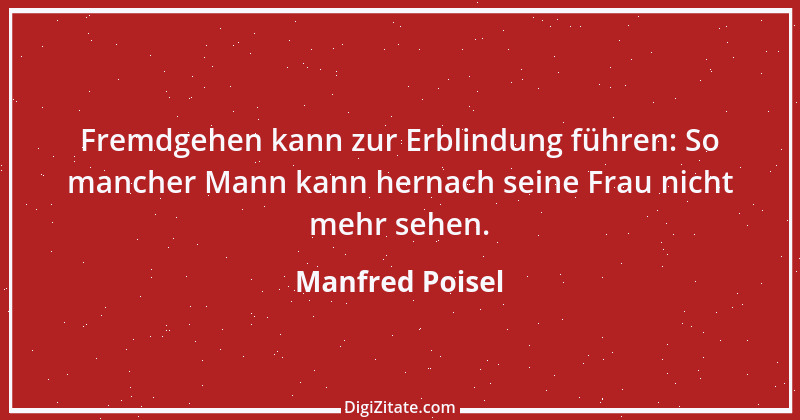 Zitat von Manfred Poisel 215