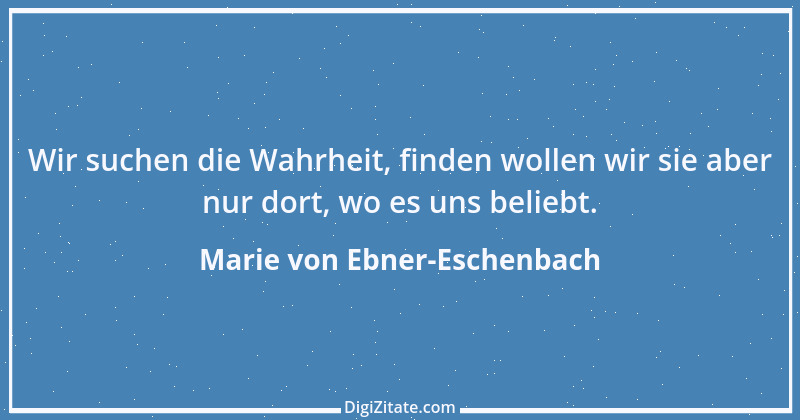 Zitat von Marie von Ebner-Eschenbach 96