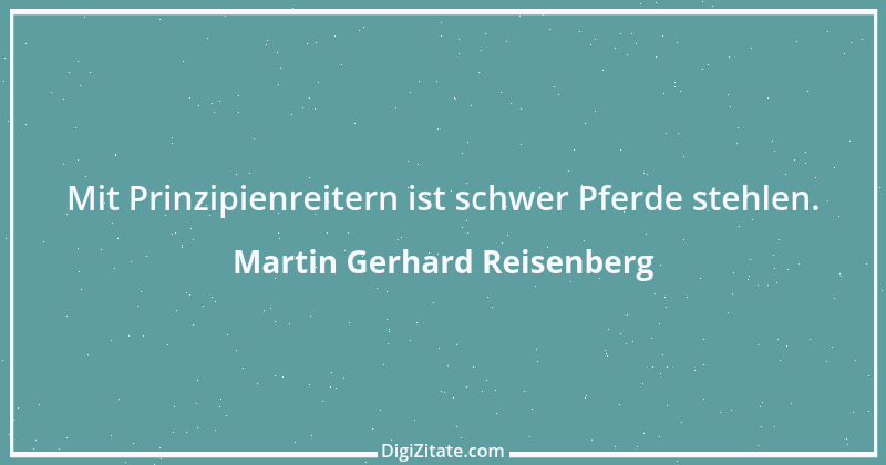 Zitat von Martin Gerhard Reisenberg 443