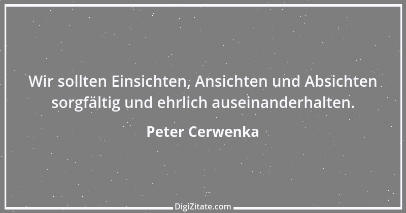 Zitat von Peter Cerwenka 104