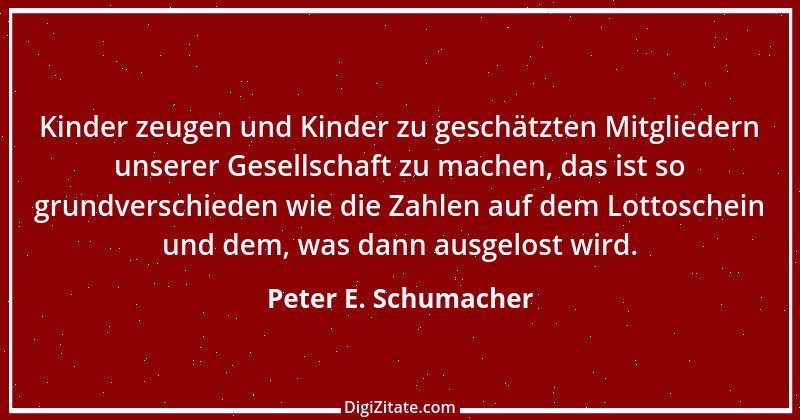 Zitat von Peter E. Schumacher 933