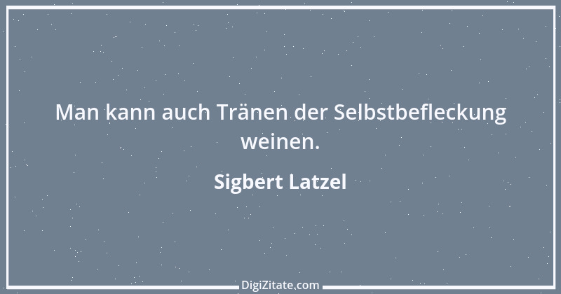 Zitat von Sigbert Latzel 37