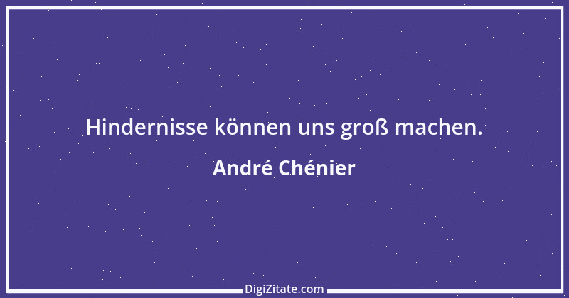 Zitat von André Chénier 2