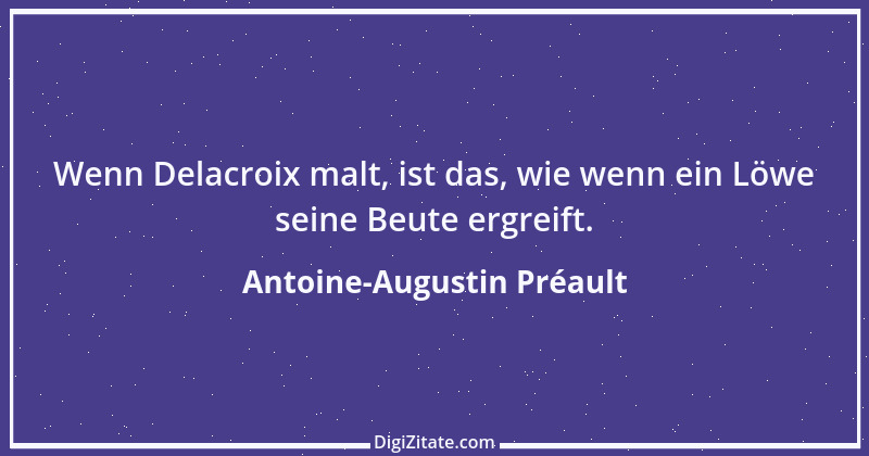 Zitat von Antoine-Augustin Préault 2