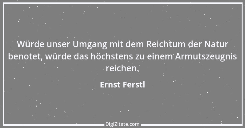 Zitat von Ernst Ferstl 570