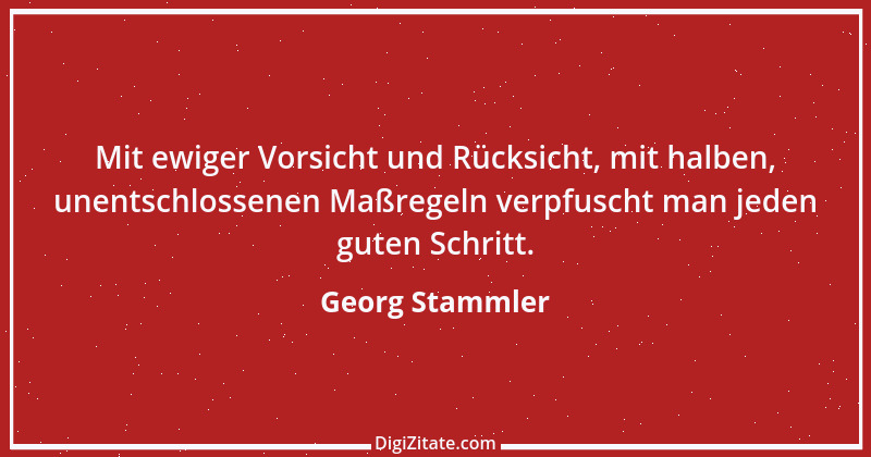 Zitat von Georg Stammler 13