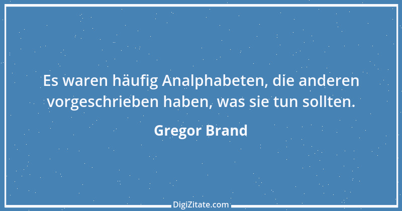 Zitat von Gregor Brand 19