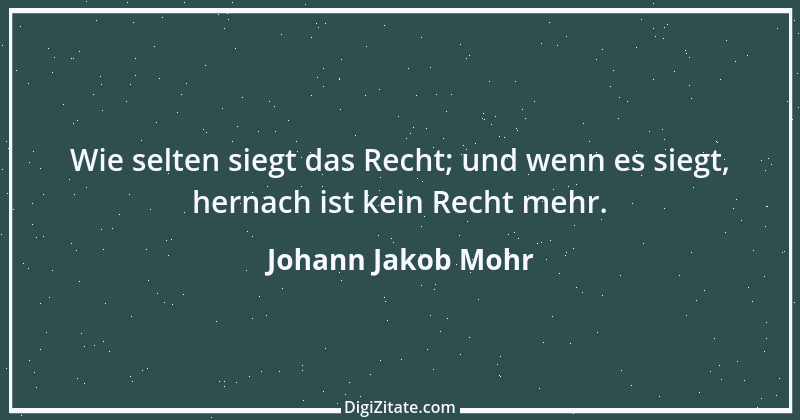 Zitat von Johann Jakob Mohr 163