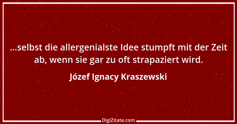 Zitat von Józef Ignacy Kraszewski 5