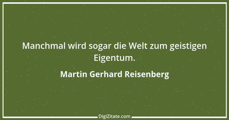 Zitat von Martin Gerhard Reisenberg 2444