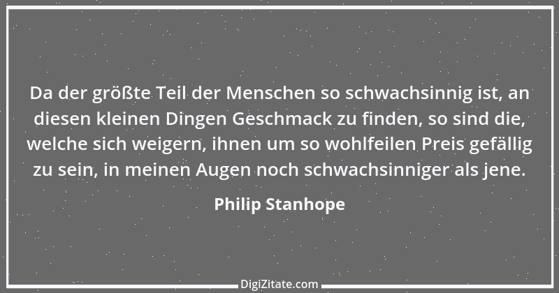 Zitat von Philip Stanhope 30