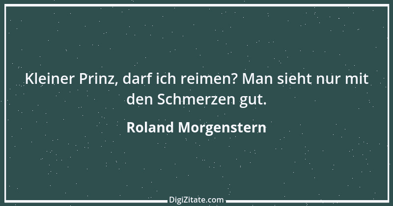 Zitat von Roland Morgenstern 11