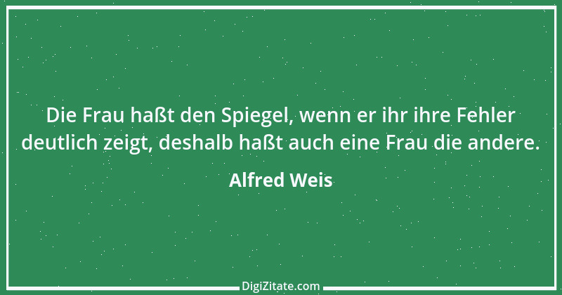 Zitat von Alfred Weis 1