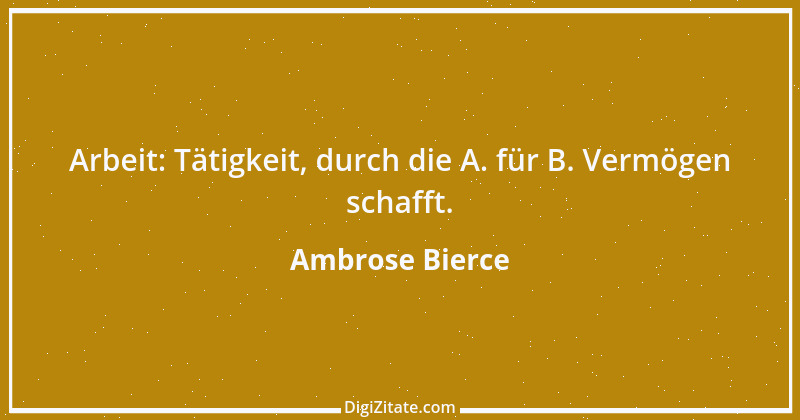 Zitat von Ambrose Bierce 360