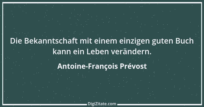 Zitat von Antoine-François Prévost 1