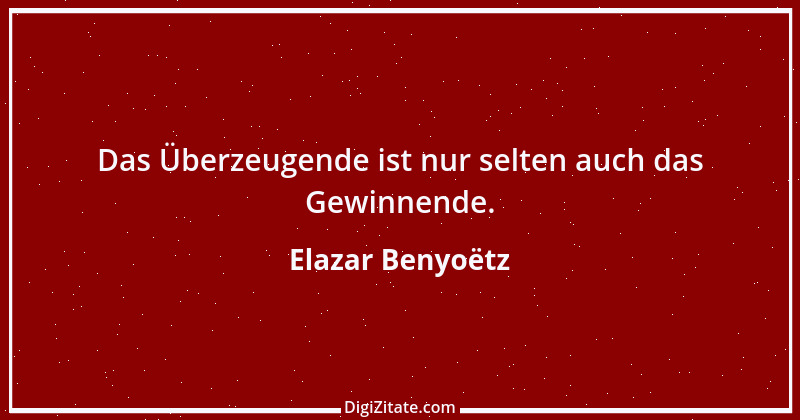 Zitat von Elazar Benyoëtz 83