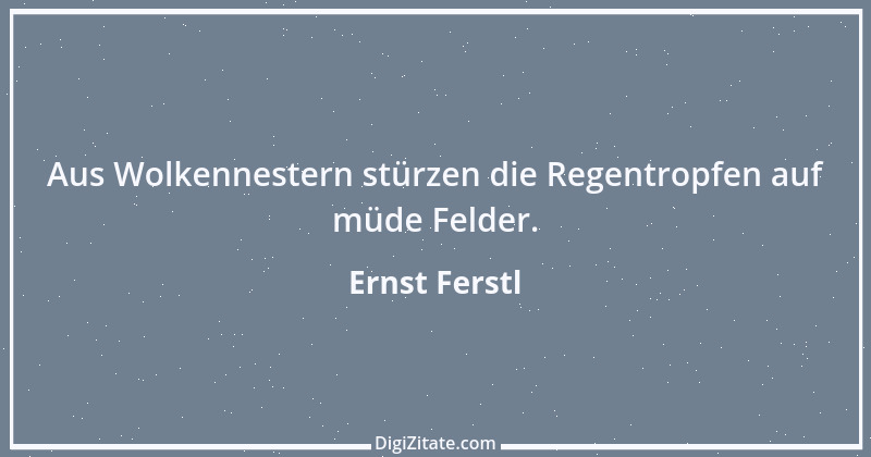 Zitat von Ernst Ferstl 571