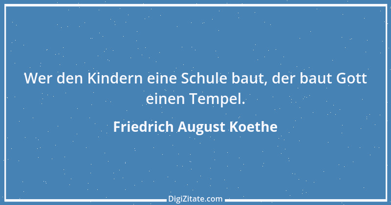 Zitat von Friedrich August Koethe 1