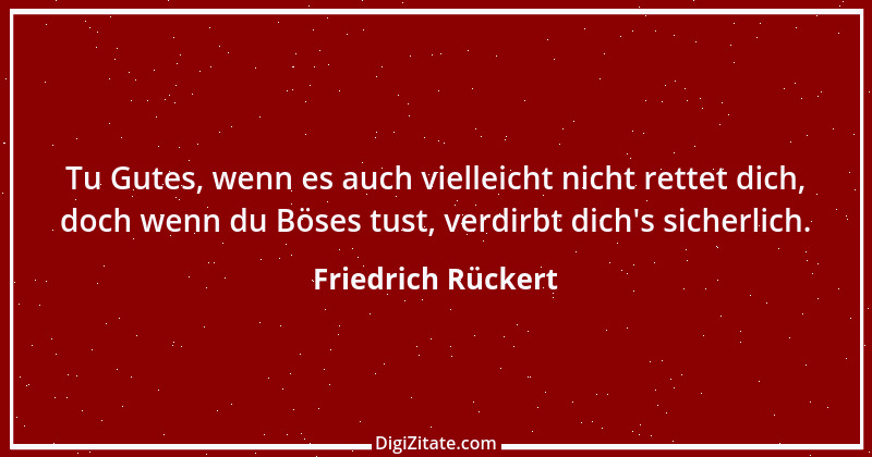 Zitat von Friedrich Rückert 99