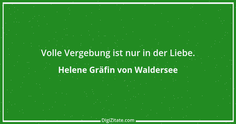 Zitat von Helene Gräfin von Waldersee 11