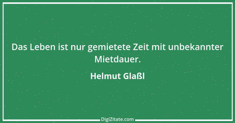 Zitat von Helmut Glaßl 82