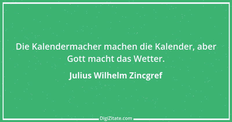 Zitat von Julius Wilhelm Zincgref 7