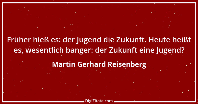 Zitat von Martin Gerhard Reisenberg 2445