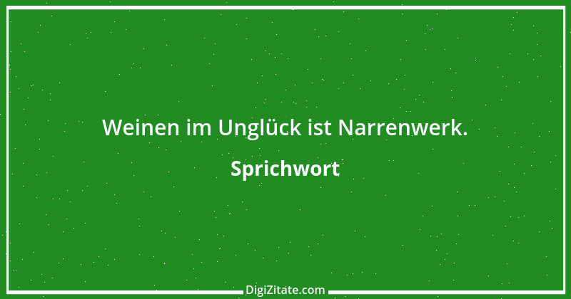 Zitat von Sprichwort 4122