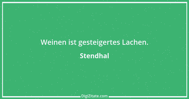 Zitat von Stendhal 100