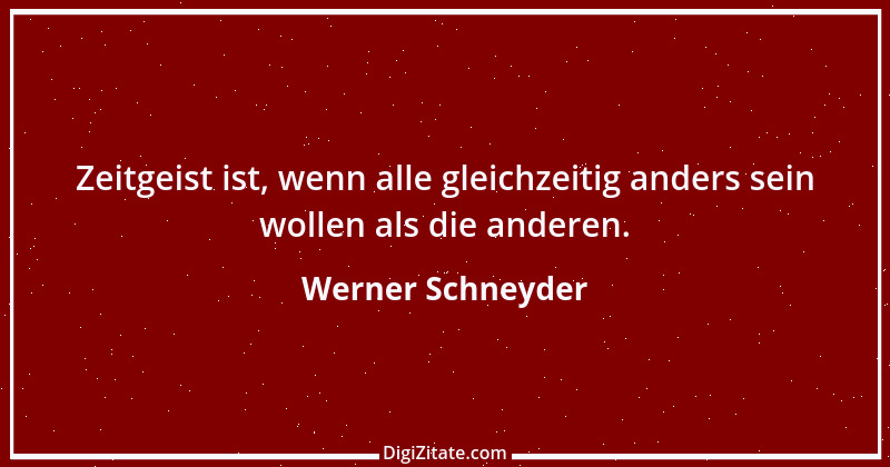 Zitat von Werner Schneyder 53