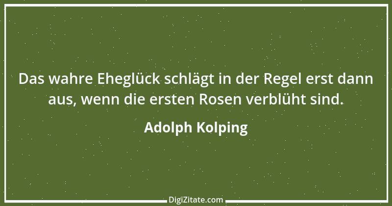 Zitat von Adolph Kolping 9