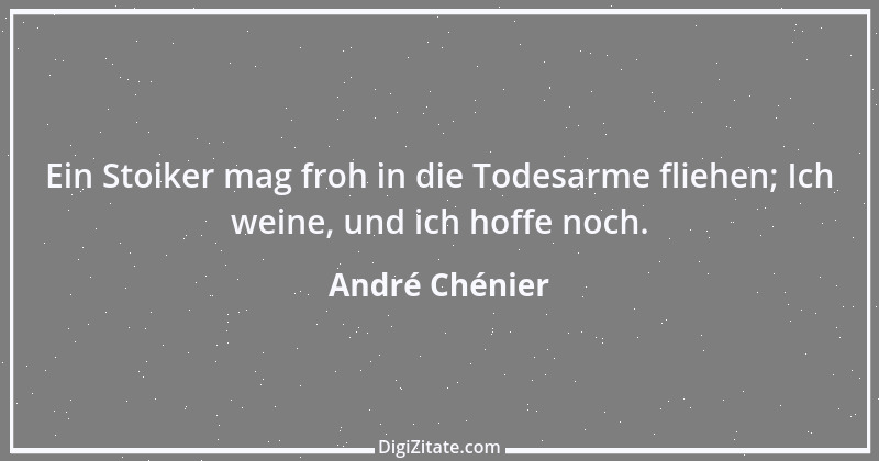 Zitat von André Chénier 4