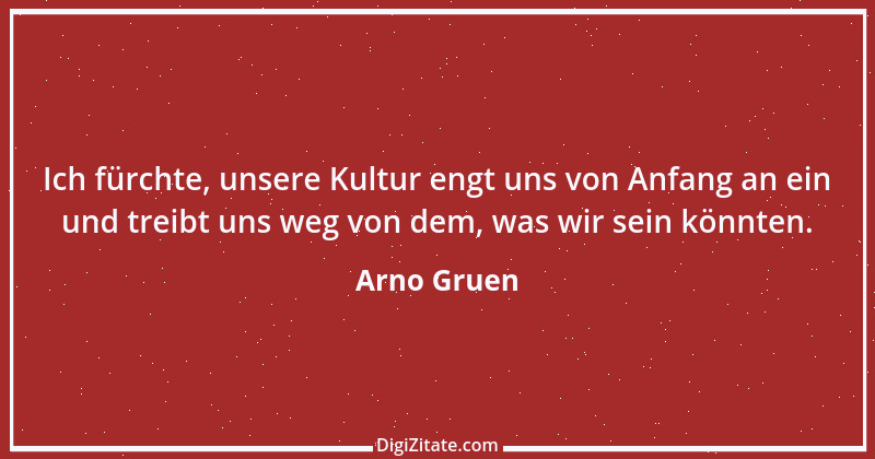 Zitat von Arno Gruen 2