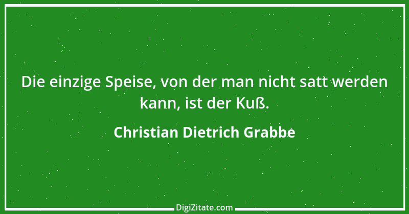 Zitat von Christian Dietrich Grabbe 30