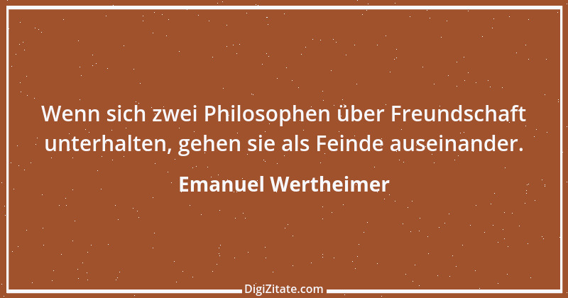 Zitat von Emanuel Wertheimer 206