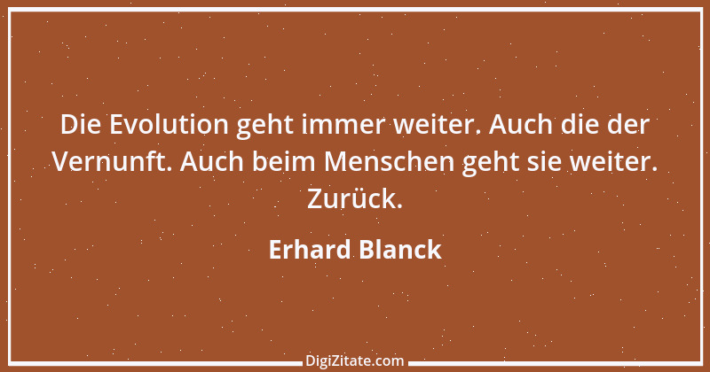 Zitat von Erhard Blanck 686